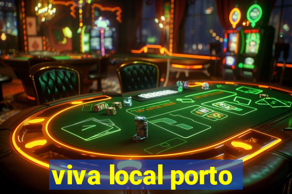 viva local porto